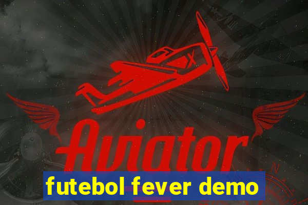 futebol fever demo