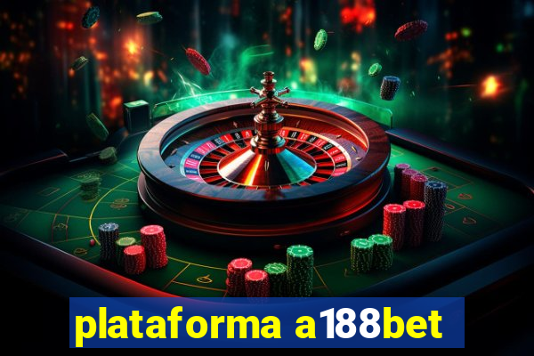 plataforma a188bet