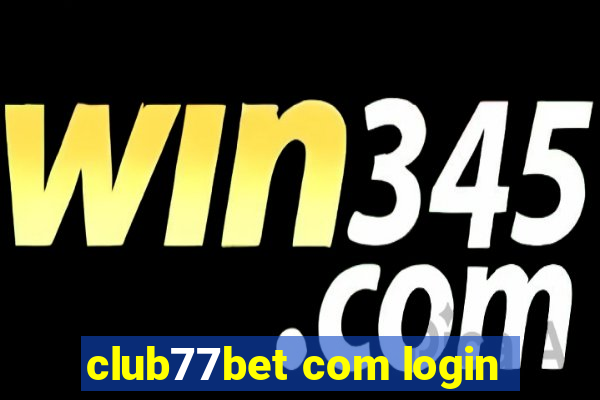 club77bet com login