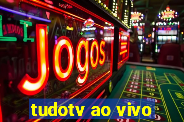 tudotv ao vivo