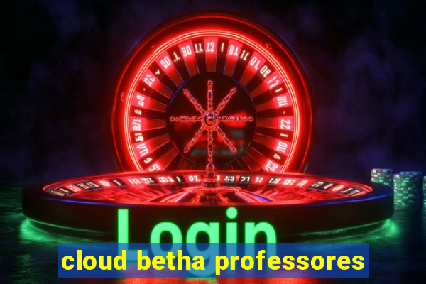 cloud betha professores