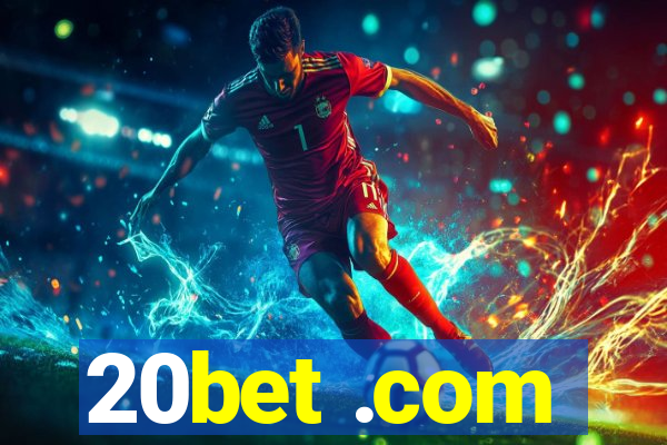 20bet .com