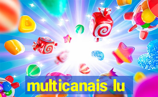 multicanais lu