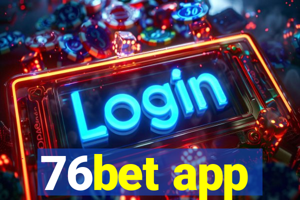 76bet app