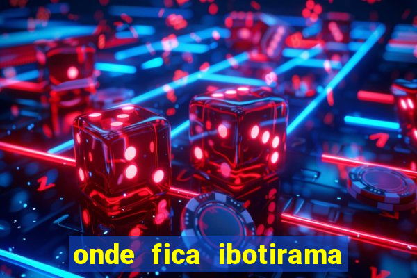 onde fica ibotirama na bahia