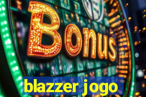 blazzer jogo