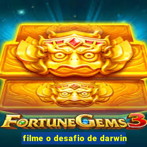 filme o desafio de darwin