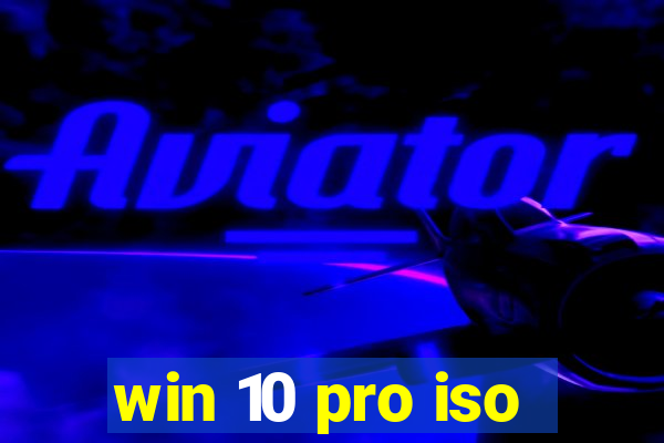 win 10 pro iso