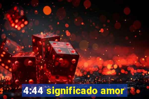 4:44 significado amor