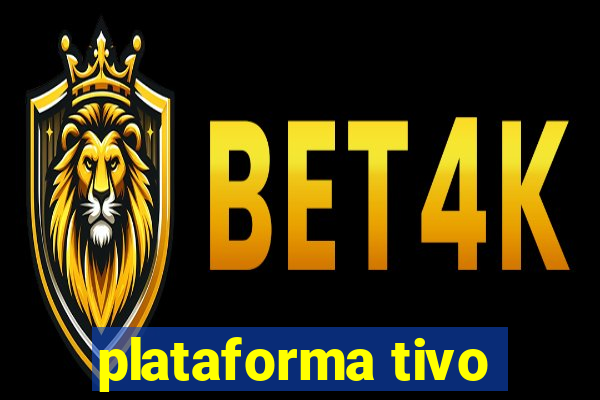 plataforma tivo