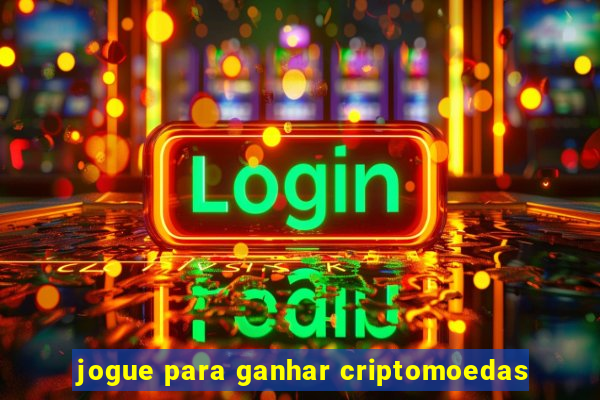 jogue para ganhar criptomoedas