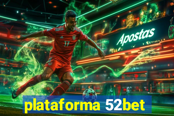 plataforma 52bet