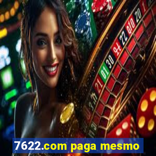 7622.com paga mesmo