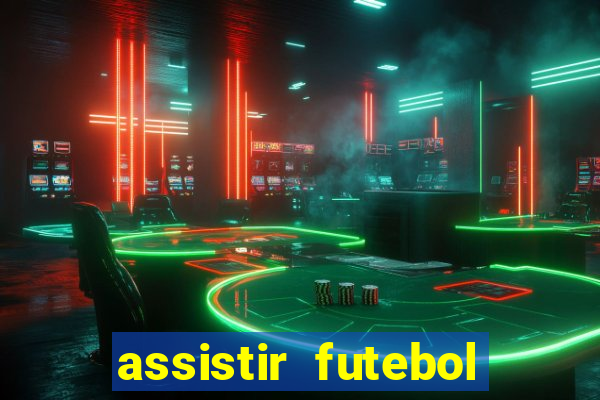 assistir futebol online play hd