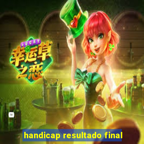 handicap resultado final