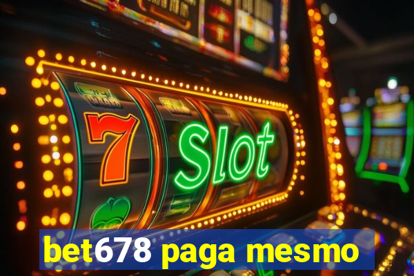 bet678 paga mesmo