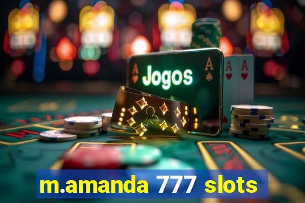 m.amanda 777 slots