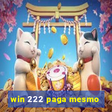 win 222 paga mesmo