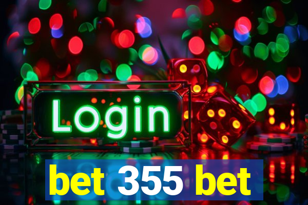 bet 355 bet