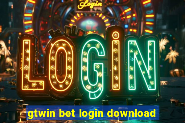 gtwin bet login download