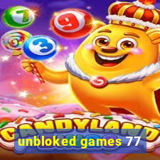 unbloked games 77