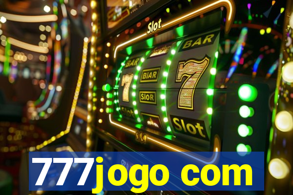 777jogo com