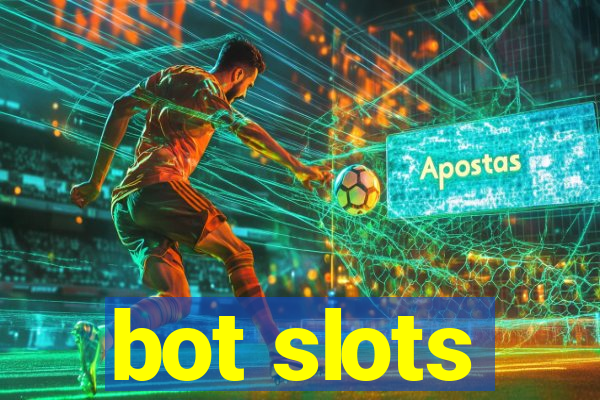 bot slots