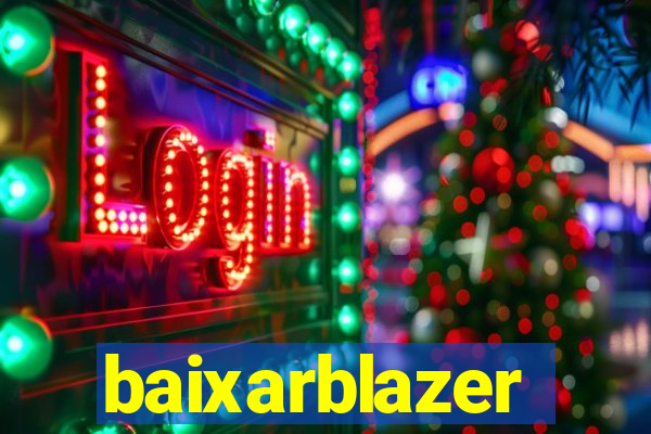 baixarblazer