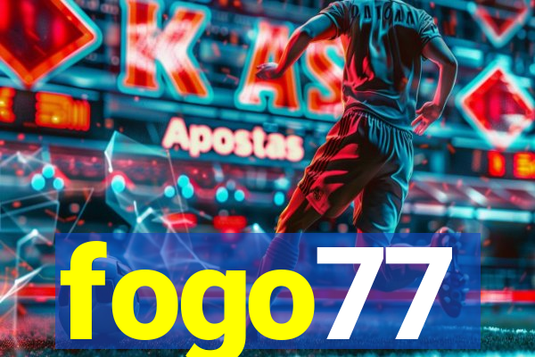 fogo77