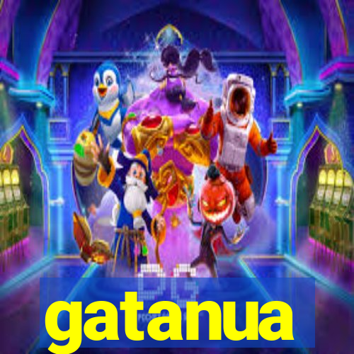 gatanua