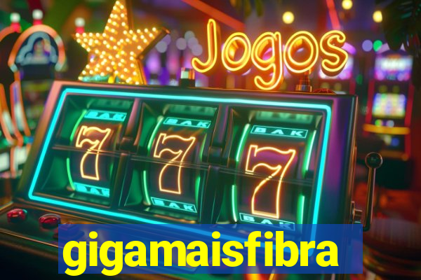 gigamaisfibra