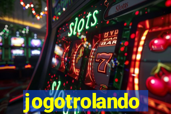 jogotrolando