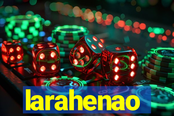 larahenao