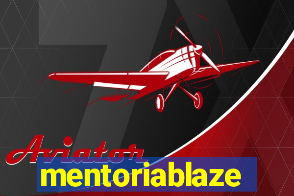 mentoriablaze