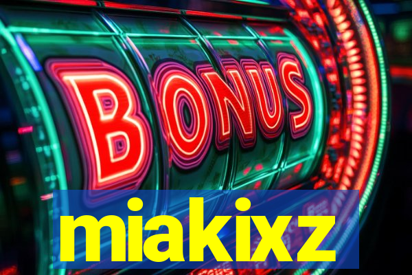 miakixz