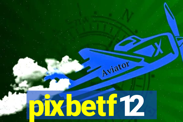 pixbetf12