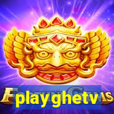 playghetv