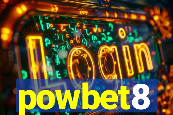 powbet8