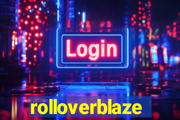 rolloverblaze