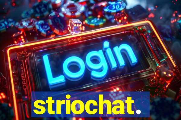 striochat.