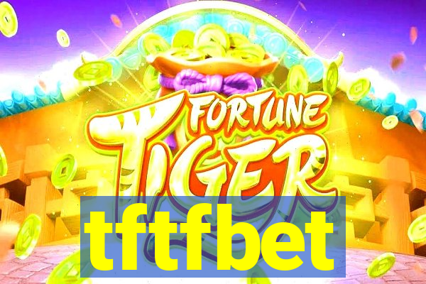 tftfbet