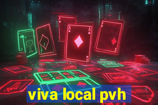 viva local pvh