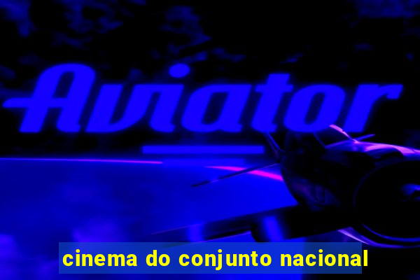 cinema do conjunto nacional