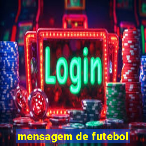 mensagem de futebol