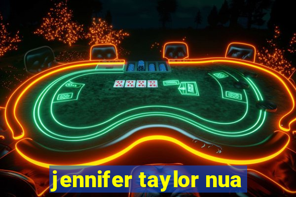 jennifer taylor nua