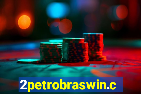 2petrobraswin.com