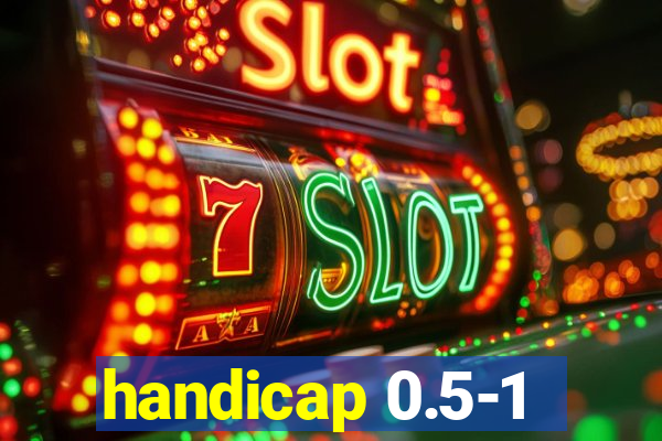 handicap 0.5-1