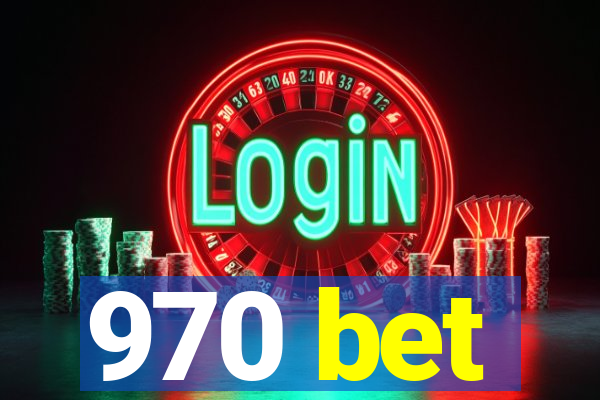 970 bet