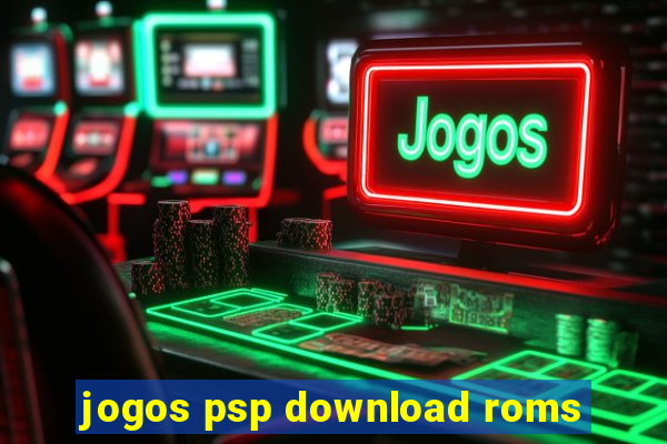 jogos psp download roms