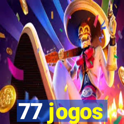 77 jogos